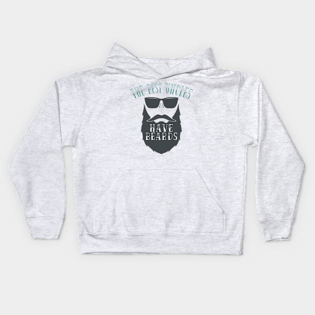 The Best Uncles Have Beards Kids Hoodie by Howtotails